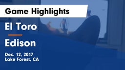 El Toro  vs Edison  Game Highlights - Dec. 12, 2017