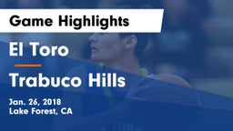 El Toro  vs Trabuco Hills  Game Highlights - Jan. 26, 2018