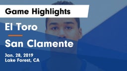 El Toro  vs San Clamente Game Highlights - Jan. 28, 2019