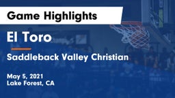 El Toro  vs Saddleback Valley Christian Game Highlights - May 5, 2021