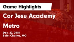 Cor Jesu Academy vs Metro  Game Highlights - Dec. 22, 2018