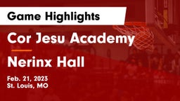 Cor Jesu Academy vs Nerinx Hall  Game Highlights - Feb. 21, 2023