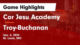 Cor Jesu Academy vs Troy-Buchanan  Game Highlights - Jan. 4, 2024