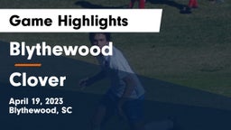 Blythewood  vs Clover  Game Highlights - April 19, 2023