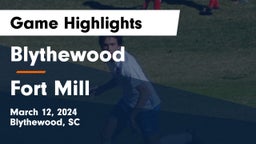 Blythewood  vs Fort Mill  Game Highlights - March 12, 2024
