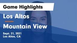 Los Altos  vs Mountain View  Game Highlights - Sept. 21, 2021