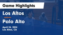 Los Altos  vs Palo Alto  Game Highlights - April 24, 2024