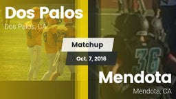 Matchup: Dos Palos vs. Mendota  2016