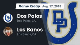 Recap: Dos Palos  vs. Los Banos  2018