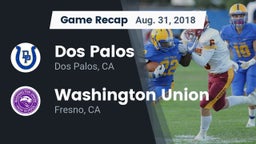 Recap: Dos Palos  vs. Washington Union  2018