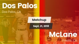 Matchup: Dos Palos vs. McLane  2018