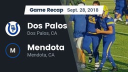 Recap: Dos Palos  vs. Mendota  2018