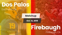 Matchup: Dos Palos vs. Firebaugh  2018
