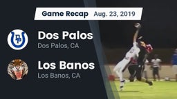 Recap: Dos Palos  vs. Los Banos  2019