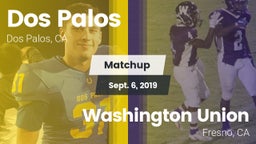 Matchup: Dos Palos vs. Washington Union  2019