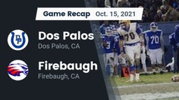 Recap: Dos Palos  vs. Firebaugh  2021