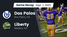 Recap: Dos Palos  vs. Liberty  2023