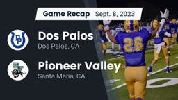 Recap: Dos Palos  vs. Pioneer Valley  2023