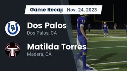 Recap: Dos Palos  vs. Matilda Torres  2023