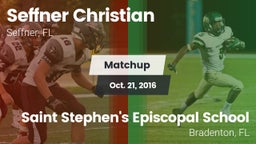 Matchup: Seffner Christian vs. Saint Stephen's Episcopal School 2016