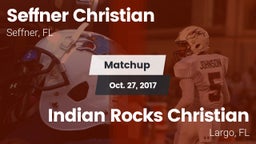 Matchup: Seffner Christian vs. Indian Rocks Christian  2017