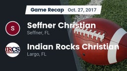 Recap: Seffner Christian  vs. Indian Rocks Christian  2017