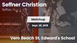 Matchup: Seffner Christian vs. Vero Beach St. Edward's School 2018