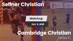 Matchup: Seffner Christian vs. Cambridge Christian  2018