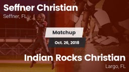 Matchup: Seffner Christian vs. Indian Rocks Christian  2018