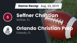 Recap: Seffner Christian  vs. Orlando Christian Prep  2019