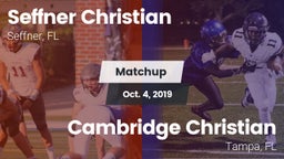 Matchup: Seffner Christian vs. Cambridge Christian  2019