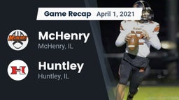 Recap: McHenry  vs. Huntley  2021