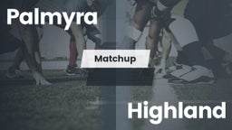 Matchup: Palmyra  vs. Highland  2016