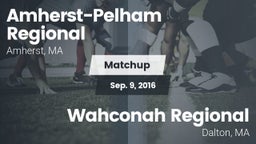 Matchup: Amherst-Pelham Regio vs. Wahconah Regional  2016