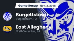 Recap: Burgettstown  vs. East Allegheny  2018