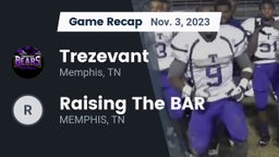 Recap: Trezevant  vs. Raising The BAR 2023