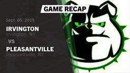 Recap: Irvington  vs. Pleasantville  2015