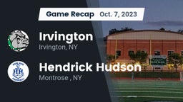 Recap: Irvington  vs. Hendrick Hudson  2023