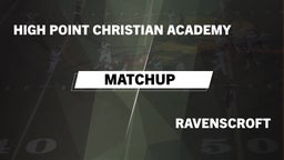 Matchup: High Point Christian vs. Ravenscroft 2016