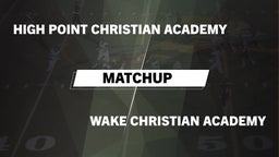 Matchup: High Point Christian vs. Wake Christian Academy  2016