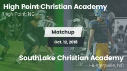 Matchup: High Point Christian vs. SouthLake Christian Academy 2018