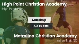 Matchup: High Point Christian vs. Metrolina Christian Academy  2019