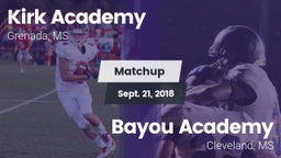 Matchup: Kirk Academy vs. Bayou Academy  2018