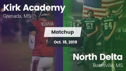 Matchup: Kirk Academy vs. North Delta  2019