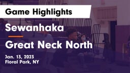 Sewanhaka  vs Great Neck North Game Highlights - Jan. 13, 2023