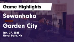 Sewanhaka  vs Garden City  Game Highlights - Jan. 27, 2023