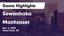 Sewanhaka  vs Manhasset  Game Highlights - Dec. 5, 2023