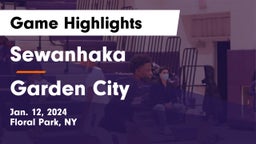 Sewanhaka  vs Garden City  Game Highlights - Jan. 12, 2024