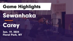 Sewanhaka  vs Carey  Game Highlights - Jan. 19, 2024