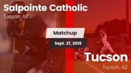 Matchup: Salpointe Catholic vs. Tucson  2019